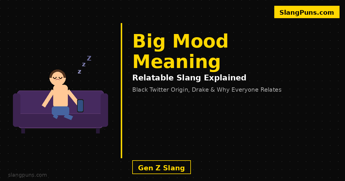 big mood meaning relatable slang
