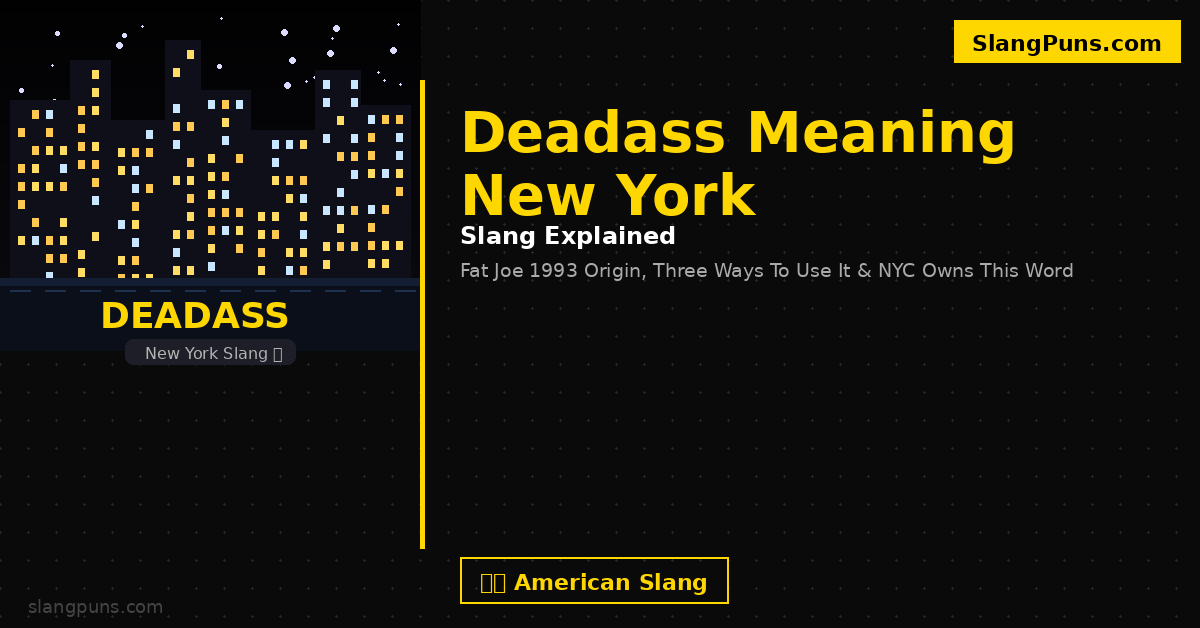 deadass meaning new york slang