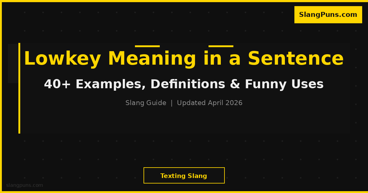 lowkey meaning in a sentence