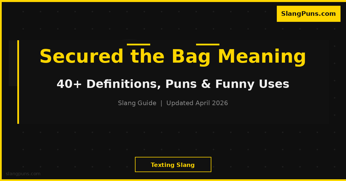 SECURED THE BAG meaning