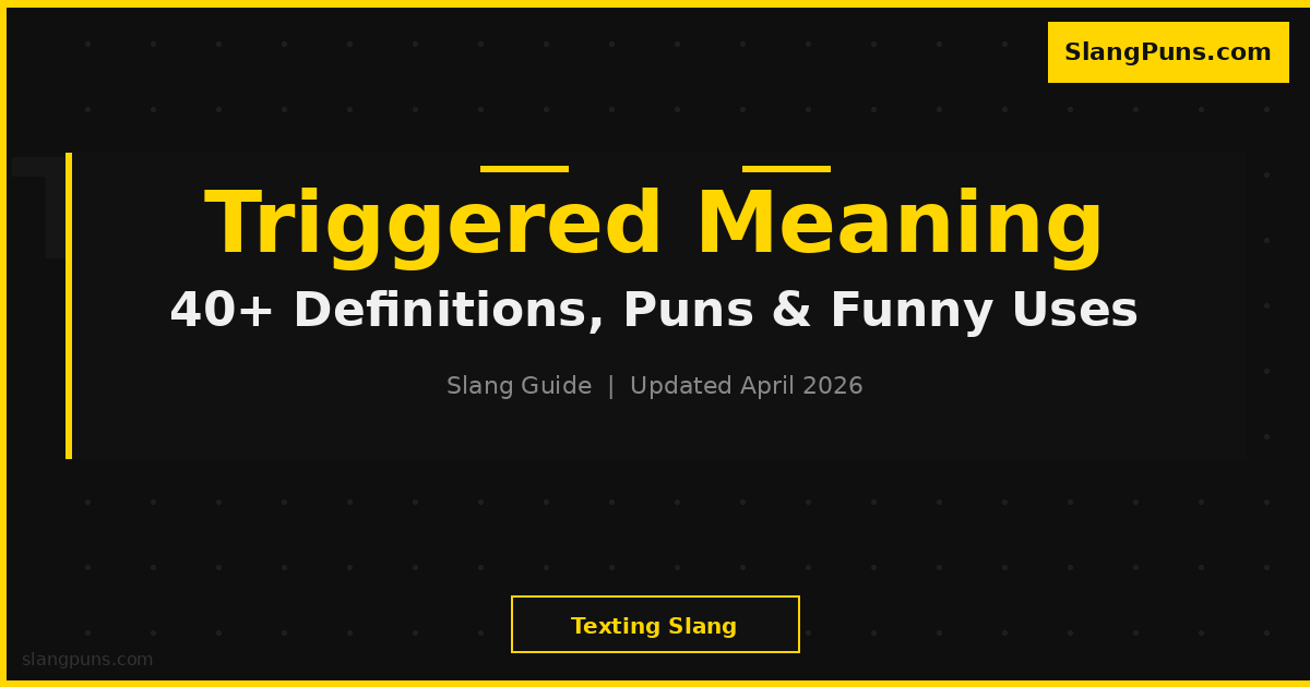 TRIGGERED meaning